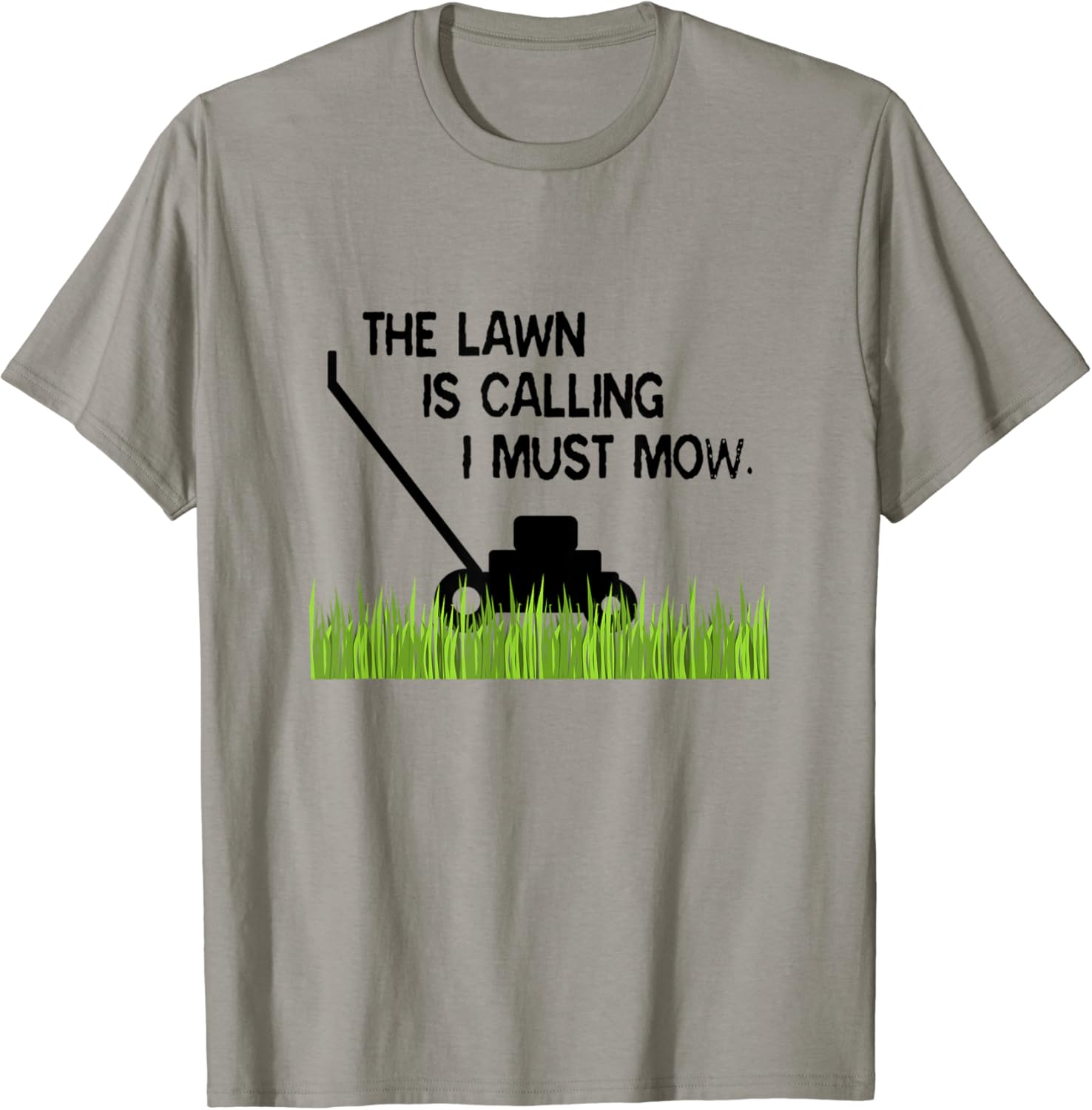 The Lawn Is Calling I Must Mow Funny Yard Work Dad Joke TShirt